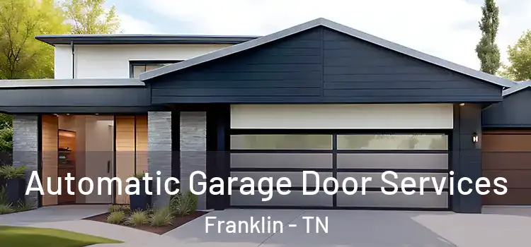  Automatic Garage Door Services Franklin - TN