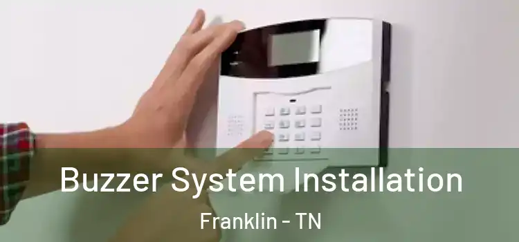 Buzzer System Installation Franklin - TN