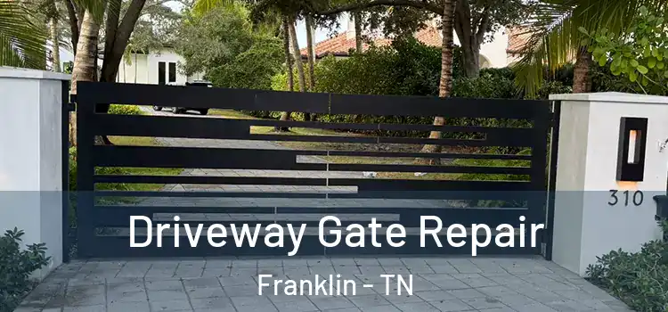 Driveway Gate Repair Franklin - TN