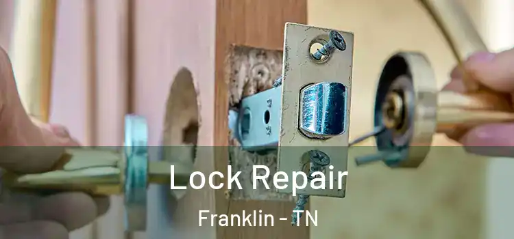 Lock Repair Franklin - TN