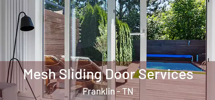 Mesh Sliding Door Services Franklin - TN