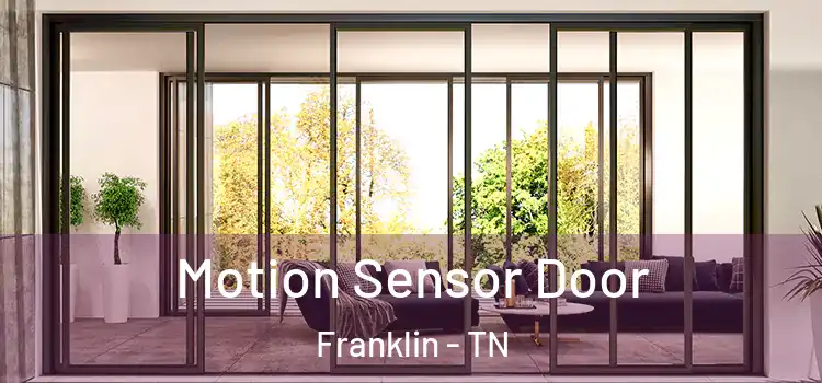 Motion Sensor Door Franklin - TN