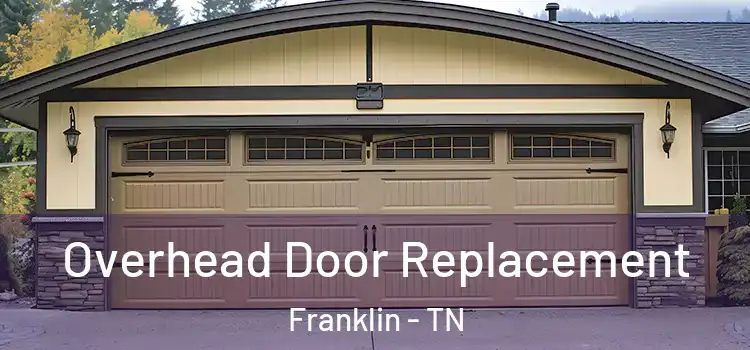  Overhead Door Replacement Franklin - TN