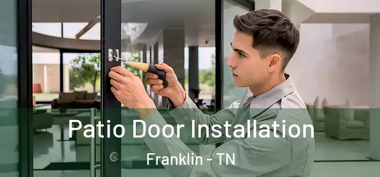 Patio Door Installation Franklin - TN