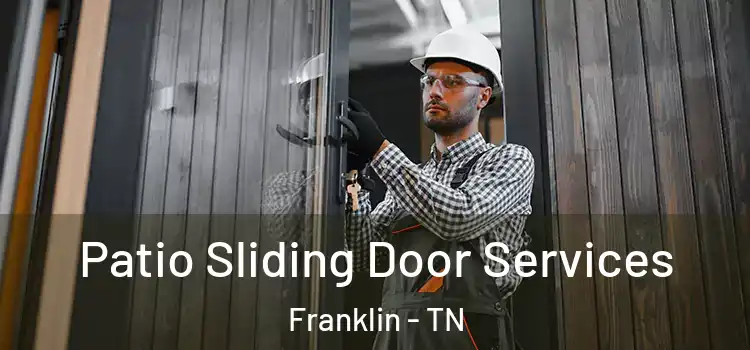 Patio Sliding Door Services Franklin - TN