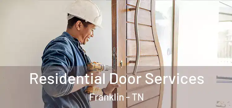 Residential Door Services Franklin - TN
