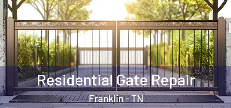 Residential Gate Repair Franklin - TN