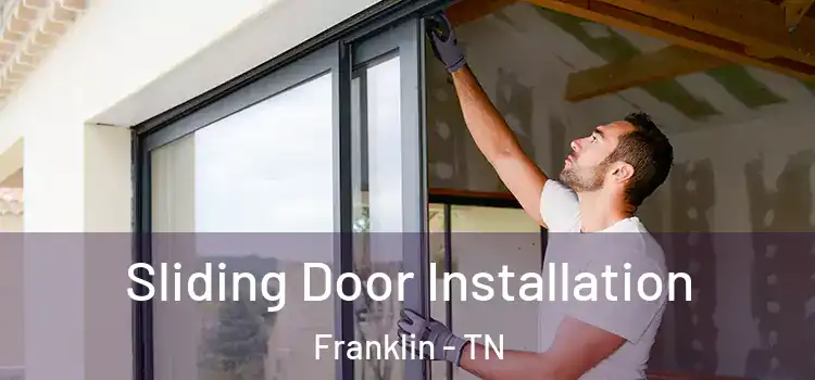 Sliding Door Installation Franklin - TN